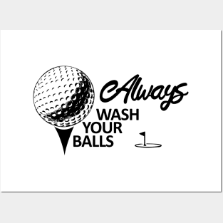 golf always wash your ball Posters and Art